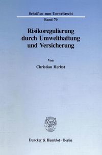 Produktbild: Risikoregulierung durch Umwelthaftung und Versicherung.