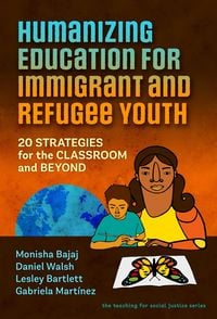 Produktbild: Humanizing Education for Immigrant and Refugee Youth