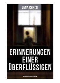 Produktbild: Erinnerungen einer &Uuml;berfl&uuml;ssigen (Autobiografischer Roman)