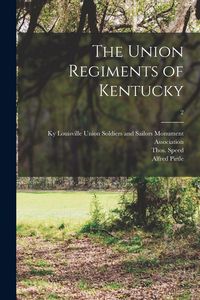 Produktbild: The Union Regiments of Kentucky; 2