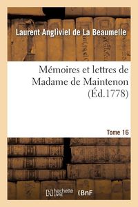 Produktbild: M&eacute;moires et lettres de Madame de Maintenon. T. 16