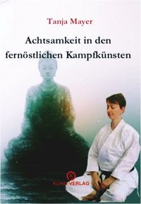Produktbild: Achtsamkeit in den fern&ouml;stlichen Kampfk&uuml;nsten