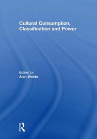 Produktbild: Cultural Consumption, Classification and Power
