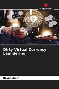 Produktbild: Dirty Virtual Currency Laundering