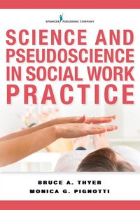 Produktbild: Science and Pseudoscience in Social Work Practice