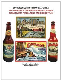 Produktbild: Pre-Prohibition, Prohibition and California Permit & IRTP Paper Labels and Beer Bottles