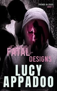 Produktbild: Fatal Designs (Friends In Crisis, #5)
