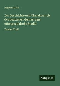 Produktbild: Zur Geschichte und Charakteristik des deutschen Genius: eine ethnographische Studie