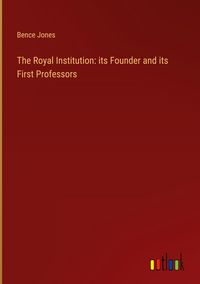 Produktbild: The Royal Institution: its Founder and its First Professors