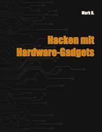 Produktbild: Hacken mit Hardware-Gadgets