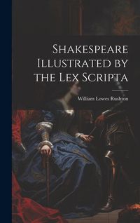 Produktbild: Shakespeare Illustrated by the Lex Scripta