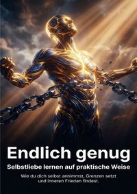 Produktbild: Endlich genug: Selbstliebe lernen auf praktische Weise