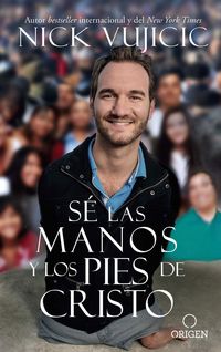 Produktbild: S&eacute; Las Manos Y Los Pies de Cristo: Comparte El Amor de Dios Con Todos Sus Hijos / Be the Hands and Feet: Living Out God's Love for All His Children