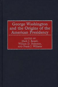 Produktbild: George Washington and the Origins of the American Presidency