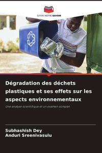 Produktbild: D&eacute;gradation des d&eacute;chets plastiques et ses effets sur les aspects environnementaux