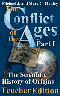 Produktbild: The Conflict of the Ages Teacher Edition I The Scientific History of Origins