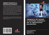 Produktbild: Ingegneria dei tessuti: un prototipo sostitutivo per la rigenerazione parodontale