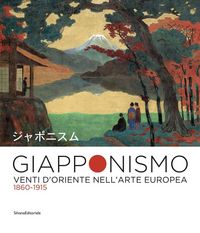 Produktbild: Giapponismo. Venti d'Oriente nell'arte europea 1860-1915. Ca