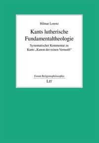 Bild vom Artikel Lorenz, H: Kants lutherische Fundamentaltheologie vom Autor Hilmar Lorenz