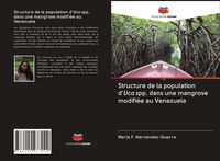 Produktbild: Structure de la population d'Uca spp. dans une mangrove modifi&eacute;e au Venezuela