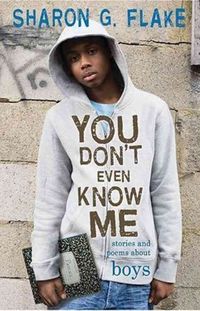 Produktbild: You Don't Even Know Me: Stories and Poems about Boys