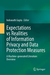Produktbild: Expectations vs Realities of Information Privacy and Data Protection Measures
