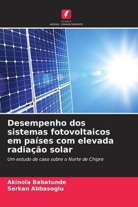 Produktbild: Desempenho dos sistemas fotovoltaicos em pa&iacute;ses com elevada radia&ccedil;&atilde;o solar