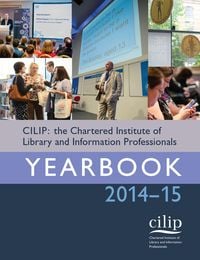 Produktbild: CILIP: the Chartered Institute of Library and Information Professionals Yearbook 2014-15