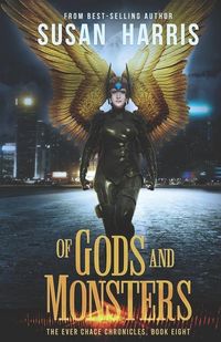 Produktbild: Of Gods And Monsters (The Ever Chace Chronicles Book 8)
