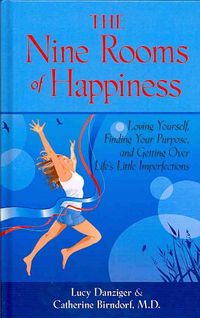 Produktbild: The Nine Rooms of Happiness: Loving Yourself, Finding Your Purpose, and Getting Over Life's Little Imperfections