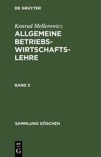 Produktbild: Konrad Mellerowicz: Allgemeine Betriebswirtschaftslehre. Band 3