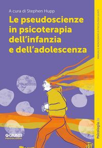Produktbild: Le pseudoscienze in psicoterapia dell'infanzia e dell'adolescenza