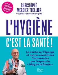 Produktbild: L'hygi&egrave;ne, c'est la sant&eacute; !