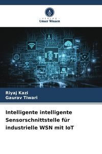 Produktbild: Intelligente intelligente Sensorschnittstelle f&uuml;r industrielle WSN mit IoT