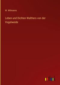 Produktbild: Leben und Dichten Walthers von der Vogelweide