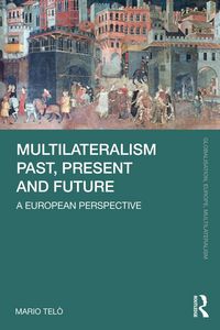 Produktbild: Multilateralism Past, Present and Future
