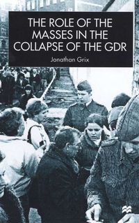 Produktbild: The Role of the Masses in the Collapse of the GDR