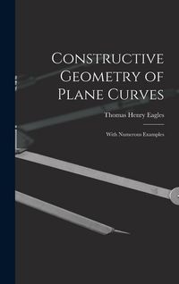 Produktbild: Constructive Geometry of Plane Curves