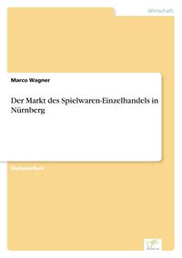 Produktbild: Der Markt des Spielwaren-Einzelhandels in N&uuml;rnberg
