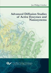 Produktbild: Advanced Diffusion Studies of Active Enzymes and Nanosystems