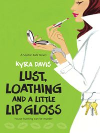 Produktbild: Lust, Loathing And A Little Lip Gloss