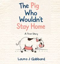 Produktbild: The Pig Who Wouldn't Stay Home