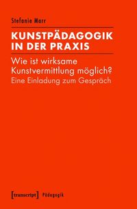 Produktbild: Kunstp&auml;dagogik in der Praxis