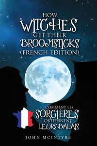 Produktbild: Comment les Sorci&egrave;res Obtiennent Leurs Balais