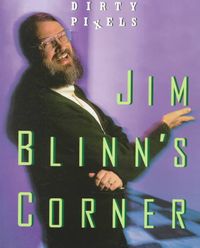 Produktbild: Jim Blinn's Corner: Dixty Pixels