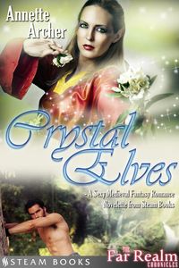 Produktbild: Crystal Elves - A Sexy Medieval Fantasy Romance Novelette From Steam Books