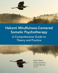 Produktbild: Hakomi Mindfulness-Centered Somatic Psychotherapy