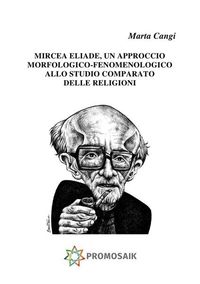 Produktbild: Mircea Eliade, Un Approccio Morfologico-Fenomenologico Allo Studio Comparato