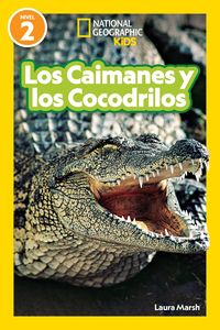 Produktbild: National Geographic Readers Los Caimanes Y Cocodrilos (Nivel 2)