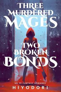 Produktbild: Three Murdered Mages, Two Broken Bonds
